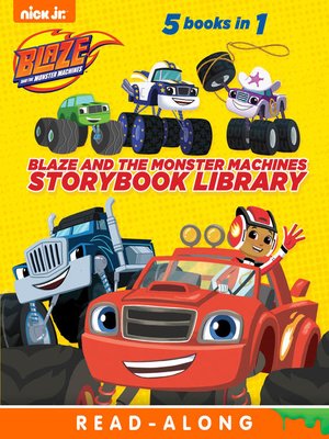 cover image of Blaze and the Monster Machines Storybook Library